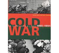 Cold War: An Illustrated History, 1945-1991