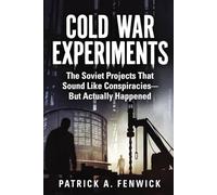 Cold War Experiments: The Soviet Projects That Sound Like Conspiracies - But Actually Happened