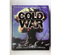 Cold War: For 45 Years the World Held Its Breath