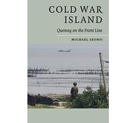 Cold War Island: Quemoy On The Front Line