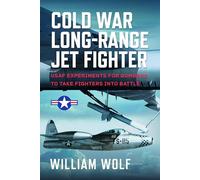 Cold War Long-Range Jet Fighter Program: USAF Experiments for Bombers to Take Fighters into Battle