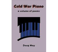 Cold War Piano: a volume of poems