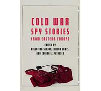 Cold War Spy Stories from Eastern Europe