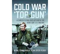 Cold War ‘Top Gun’: A Career Flying Fast-Jets With the USAF, GAF and the RAF