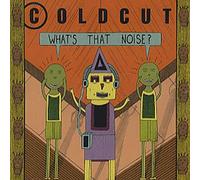 Coldcut - What's That Noise