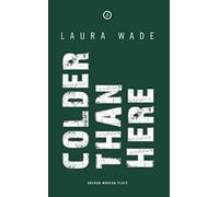 Colder than Here (Oberon Modern Plays)