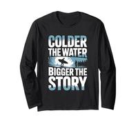 Colder The Water Bigger The Story Winter Surfing Long Sleeve T-Shirt