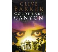 Coldheart Canyon: Written by Clive Barker, 2009 Edition, ((Reissue)) Publisher: Harper Voyager [Paperback]