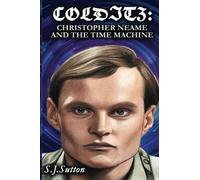 Colditz: Christopher Neame and the Time Machine