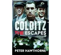 Colditz: The Escapes