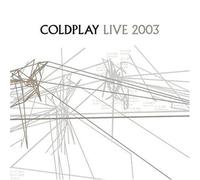 Coldplay - Live 2003 [DVD] [2008]