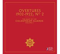 Coldstream Guards - Overtures No. 2, The Band of the Coldstream Guards