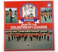 Coldstream Guards - The Coldstream Guards Salute To Sousa