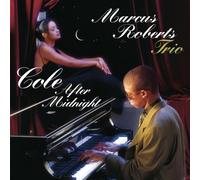 Cole After Midnight by Marcus Roberts Trio (2004-10-27)