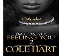 Cole Hart I'm Low Key Feeling You 2 Paperback Book Cole Hart Multicolor