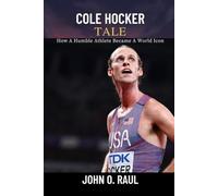COLE HOCKER TALE: How A Humble Athlete Became A World Icon