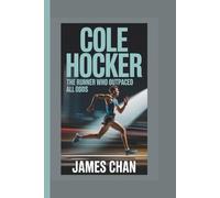 COLE HOCKER: The Runner Who Outpaced All Odds