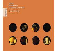 Cole, Maggie - Soler - Sonates pour pianoforte 18, 19, 41, 72, 78, 87 / Sonates pour clavecin 84, 85, 86, 88, 90