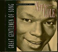 Cole, Nat 'King' - Great Gentlemen of Song - Spotlight on Nat King Cole