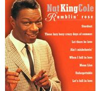 Cole,Nat King - Ramblin' Rose