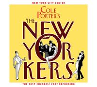 Cole Porter - Cole Porter's The New Yorkers (2017 Encores! Cast Recording)