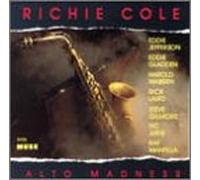 Cole, Richie - Alto Madness