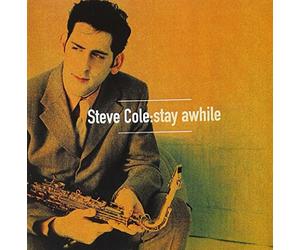 Cole Steve - Steve Cole - Stay Awhile