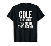 Cole The Man The Myth The Legend Shirt First Name Cole T-Shirt