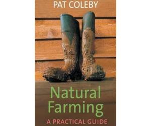 Coleby Pat Natural Farming (US IMPORT) BOOK NEW