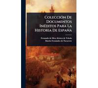 ColecciÃ3n De Documentos InÃ(c)ditos Para La Historia De España