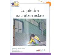 Coleccion Colega lee: La piedra extraterrestre (reader level 3)