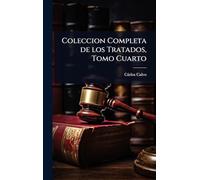 Coleccion Completa de los Tratados, Tomo Cuarto