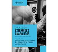 COLECCIÓN ESTEROIDES ANABÓLICOS | VOL. 2 LOS 20 PERFILES MÁS REPRESENTATIVOS, AL DETALLE