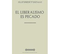 Colección Félix Sardá y Salvany. El liberalismo es pecado