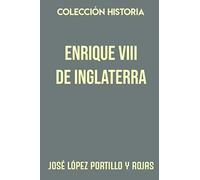 Colección Historia. Enrique VIII de Inglaterra