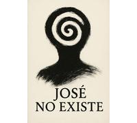 Colección Poética: José No Existe
