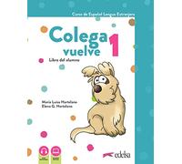 Colega vuelve (updated 2023 edition): Pack: Libro del alumno + Cuaderno + audio