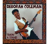 Coleman, Deborah - Takin' a Stand