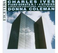 Coleman, Donna - IVES:Piano Sonata 1 & Etudes