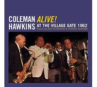 Coleman Hawkins - Alive! At The Village Gate 1962 + 5 Bonus Tracks