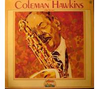 Coleman Hawkins - The Bean 1929-1949