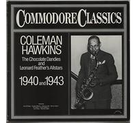 Coleman Hawkins - The Chocolate Dandies And Leonard Feather's Allstars 1940 And 1943 [Vinyl LP]