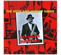 Coleman Hawkins : The high and mighty hawk CD (2010) NEW Amazing Value