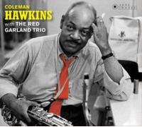 Coleman Hawkins - Coleman Hawkins With The Red Garland Trio + At Ease With Coleman Hawkins (Artwork By Iconic Photographer William Claxton).