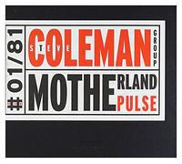 Coleman, Steve Group - Motherland Pulse