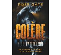 Colère: De l’amour à la haine, il n’y a qu’un péché: Romance spicy à suspense - Cohabitation forcée, demi-frères, désir interdit et vengeance (Kapital Sin)