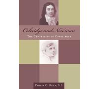 Coleridge and Newman : The Centrality of Conscience