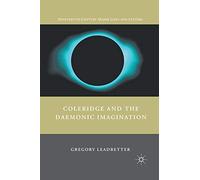 Coleridge and the Daemonic Imagination (Nineteenth-Century Major Lives and Letters)