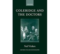 Coleridge and the Doctors: 1795-1806 (Oxford English Monographs)