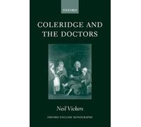 Coleridge and the Doctors: 1795-1806 (Oxford English Monographs)